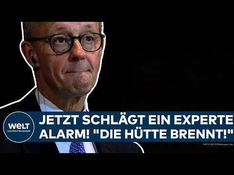 DEUTSCHLAND: Kanzler Friedrich Merz? Jetzt schlägt ein Experte Alarm! "Die Hütte brennt!"!