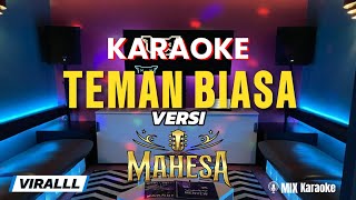 Download lagu KARAOKE TEMAN BIASA VERSI MAHESA MUSIC VIRALLL mp3