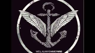 We&#39;ll Always Have Paris - Start a Revolution