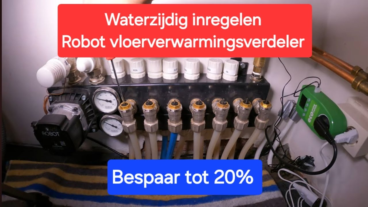 Tips & Trucs #45   Hoe stel je zelf een Robot vloerverwarmingsverdeler waterzijdig in..