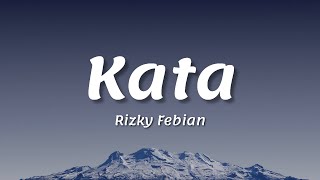 Download lagu Rizky Febian - Kata (Lirik) mp3