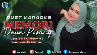 Download lagu MEMORI DAUN PISANG - KARAOKE DUET TANPA VOCAL COWOK - AzmyUpil mp3
