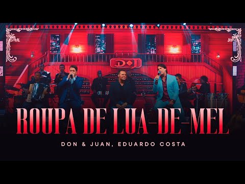 Roupa de Lua de Mel  | Eduardo Costa feat. Don e Juan (Nos Bares da Vida - Vol.2)