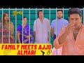 FAMILY MEETS AJJU ALMARI Ft Shehbaaz Khan