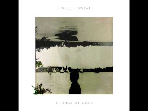 I Will, I Swear - Strings of Gold