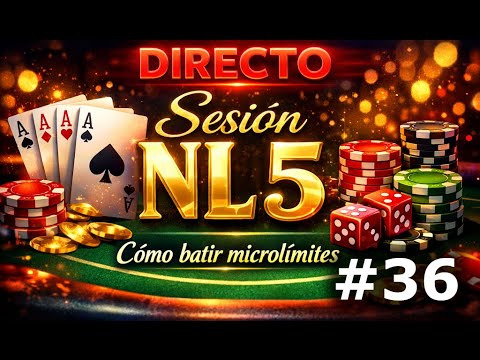 Sesion NL5 - Rush & Cash #36