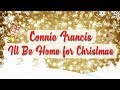 Connie Francis - I'll Be Home for Christmas ...