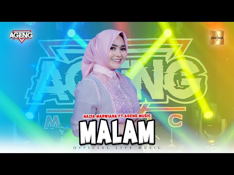 Nazia Marwiana ft Ageng Music - Malam (Official Live Music)