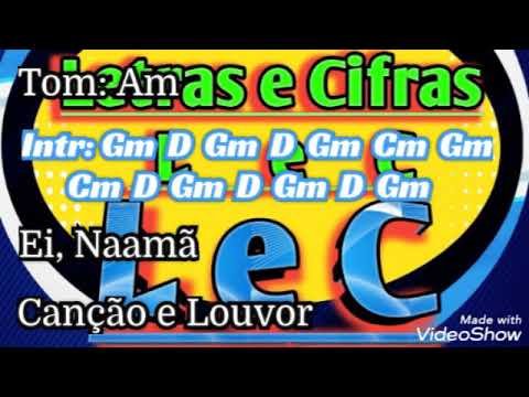 Ei Naamã - Canção e Louvor