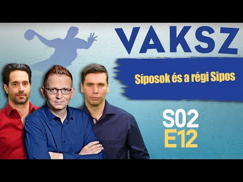 Síposok és a régi Sipos | VAKSZ | S02E12 |  Unibet