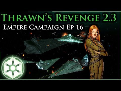 Warlord Reprisals [ 16 ] Thrawn's Revenge 2.3 Preview - Empire at War Mod