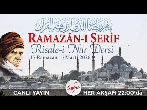 NURSÖZ 2026 RAMAZAN-I ŞERİF RİSALE-İ NUR DERSİ - 15 RAMAZAN [CANLI YAYIN]