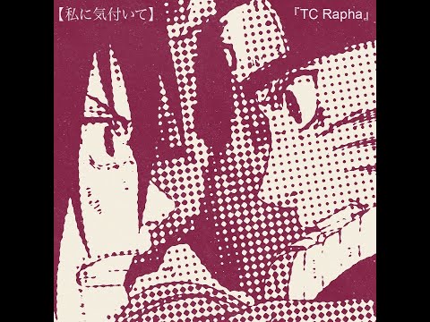 TC Rapha - Notice Me  |「AMV」