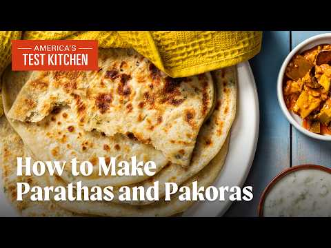 How to Make Alu Parathas and Vegetable Pakoras | America's Test Kitchen Full Episode (S23 E16)