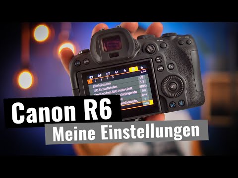 Canon EOS R6 Menü Einstellungen | Tipps & Tricks 📷