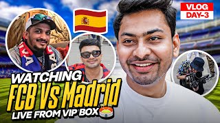 DYNAMO CELEBRATING VALENTINES DAY IN SPAIN 🇪🇸 😅😍 | Watching FCB Vs MADRID Live From V.I.P Box 🏟️
