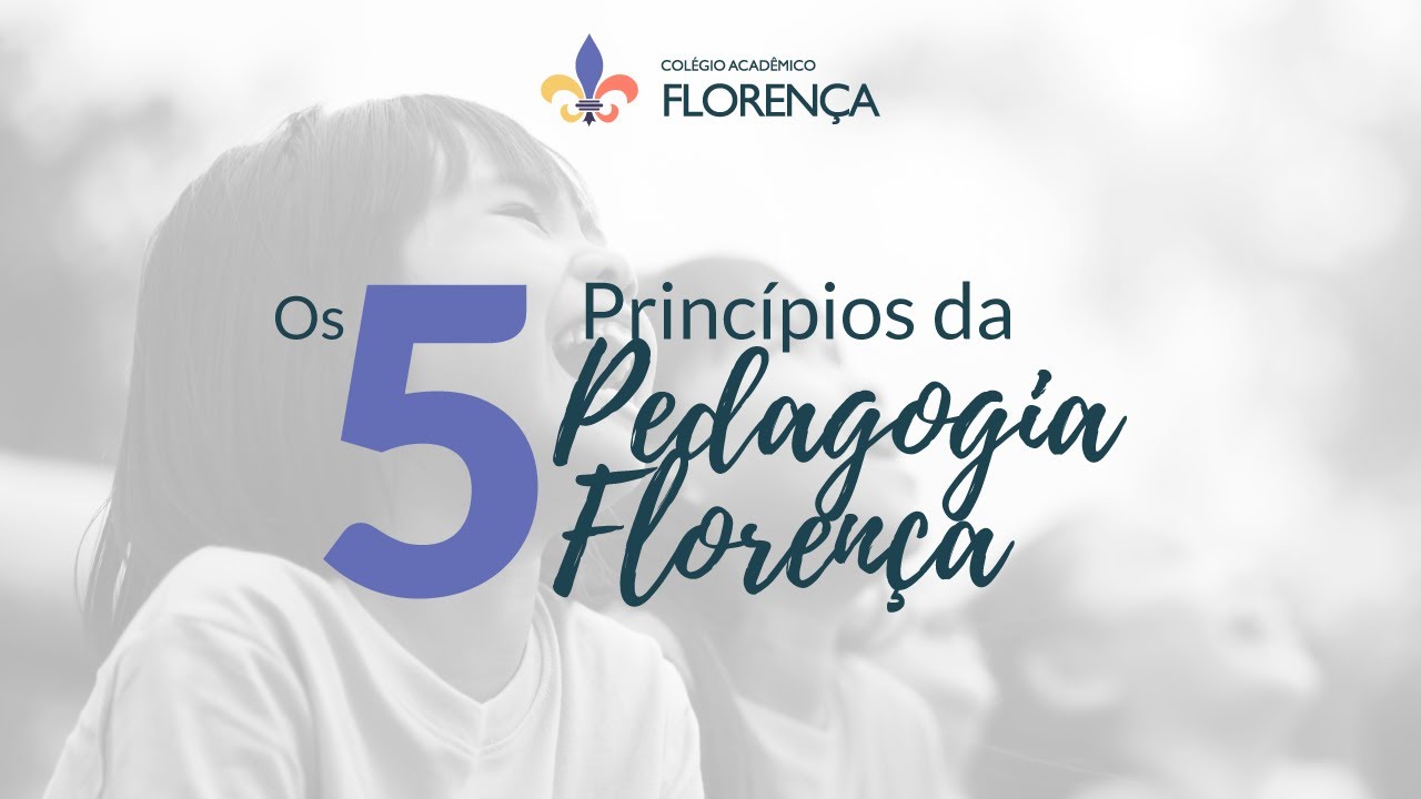 Os 5 Princípios da Pedagogia Florença