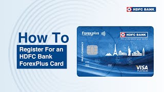 Register for an HDFC Bank ForexPlus Card