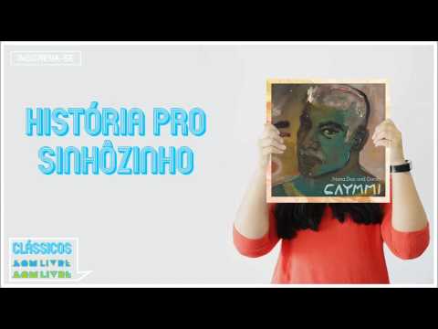 Caymmi - História pro Sinhôzinho (Nana, Dori e Danilo Caymmi) [Áudio Oficial] [Clássicos Som Livre]