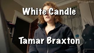 #Octuneber Day 21 - White Candle by Tamar Braxton (Covered by Heidi Jutras)
