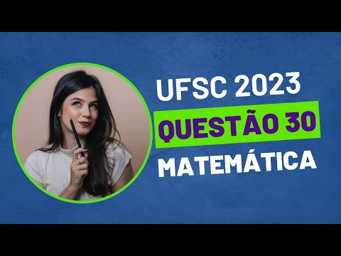 UFSC Entrance Exam 2023 - Question 30 Mathematics