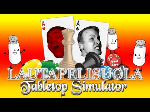 LAUTAPELISUOLAA - Tabletop Simulator