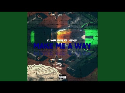 Make Me a Way (feat. Mbnel)