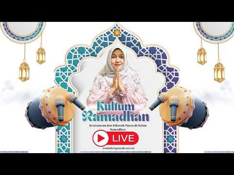 Kultum Keutamaan dan Hikmah Puasa di Bulan Ramdhan || ROSA ROSALIA INDAH, S.Pd