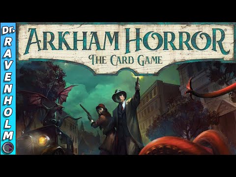 Arkham Horror: The Card Game – Watch Me Learning How To Play For The First Time