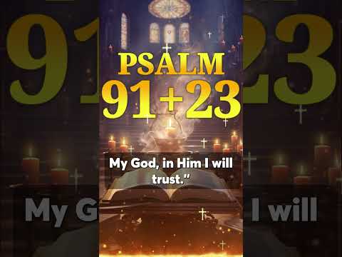PSALM 91 & PSALM 23: TWO MOST POWERFUL PRAYER IN THE BIBLE!!!