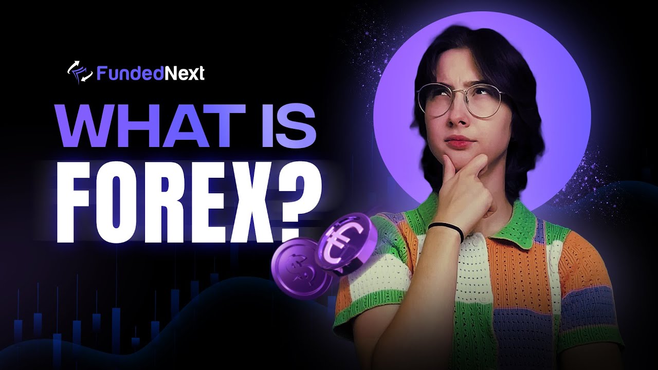 Forex Trading Explained: How to Profit from Currency Exchange? | Forex For Beginners