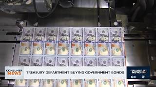 Consumer headlines: Treasury Dept. buying government bonds