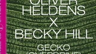 Oliver Heldens &amp; Becky Hill - Gecko (Overdrive) (Danny T Remix)