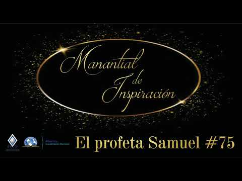 75 EL PROFETA SAMUEL - MANANTIAL DE INSPIRACIÓN VOL 1