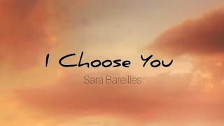 Sara Bareilles - I Choose You