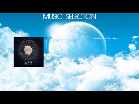LarsM Ft. Mona Moua - Air (Original Mix) [Free Download] | Music Selection #4