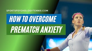 How to Overcome Performance Anxiety in Tennis