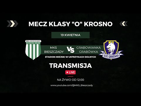 [NA  ŻYWO]  MKS Bieszczady Ustrzyki Dolne - ULKS Grabowianka Grabówka