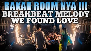 Download lagu BAKAR ROOM NYA! DJ WE FOUND LOVE BREAKBEAT FULL BASS SUPER ENAK 2022 - AriiaLdyTM mp3 Download lagu BAKAR ROOM NYA! DJ WE FOUND LOVE BREAKBEAT FULL BASS SUPER ENAK 2022 - AriiaLdyTM mp3