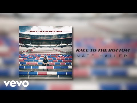 Nate Haller - Race to the Bottom (Official Audio)