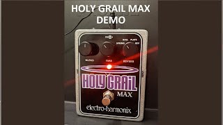 Video thumbnail for Electro Harmonix - Holy Grail Max - Reverb Demo by Peter Mallen