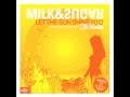 Milk & Sugar - Let the Sunshine (DFM Mix) 