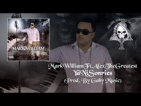 11. Mark William - Ya Ni Sonries (Feat Alex The Greatest)