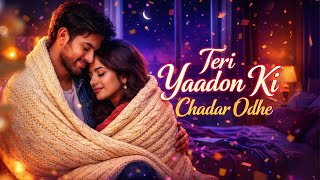 Download lagu Teri Yaadon Ke Chadar Odhe | Heart Touching Sad Song | Emotional Love Story | Hindi Sad Song 2026 mp3