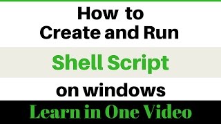 Learn how to create and run a shell script on your windows computer