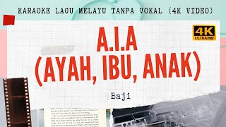 Download lagu A.I.A (Ayah, Ibu, Anak) - BAJI  l 4K VIDEO Karaoke Lagu Melayu Tanpa Vokal mp3