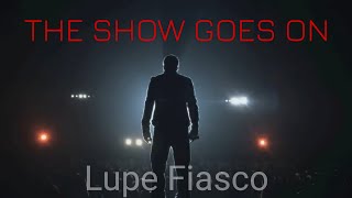 Download lagu Lupe Fiasco - The Show Goes On (lyrics) mp3