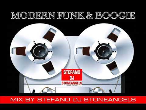 MODERN FUNK & BOOGIE MIX BY STEFANO DJ STONEANGELS