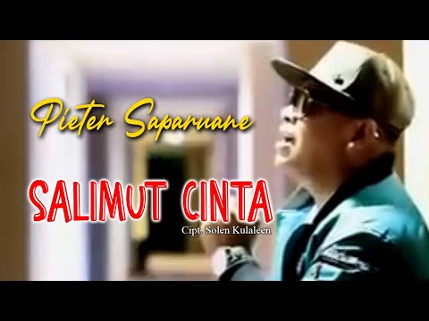 Pieter Saparuane - SALIMUT CINTA (Official Music Video)
