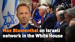 Max Blumenthal on the Israeli network in the White House